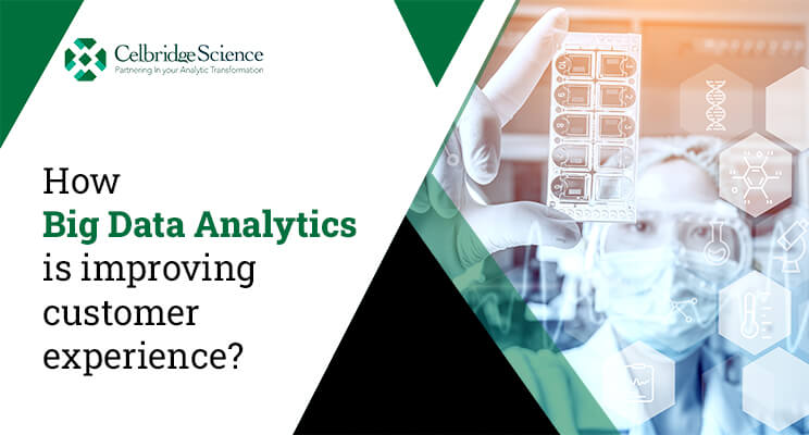 How Big Data Analytics is improving customer experience?
